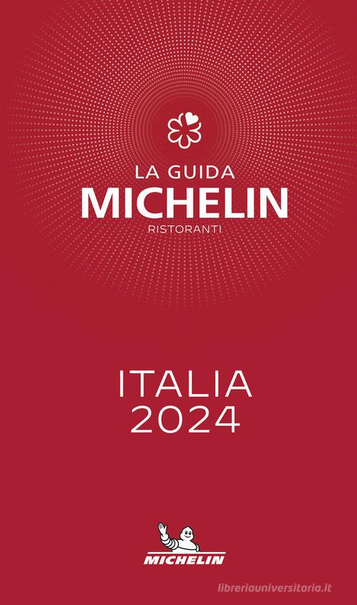 La guida Michelin Italia 2024. Selezione ristoranti edito da Michelin Italiana