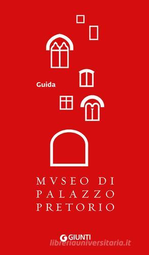 Museo di Palazzo Pretorio edito da Giunti Editore