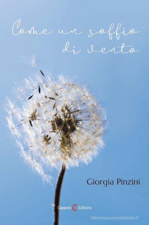 Come un soffio di vento di Giorgia Pinzini edito da Capponi Editore