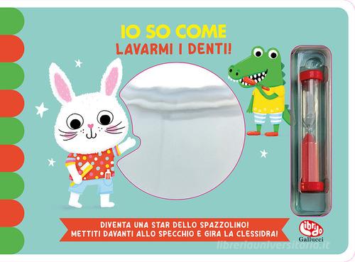 Io so come... lavarmi i denti. Ediz. a colori di Zoe Waring edito da Librido Gallucci