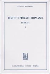 Diritto privato romano. Lezioni vol.1 di Antonio Mantello edito da Giappichelli