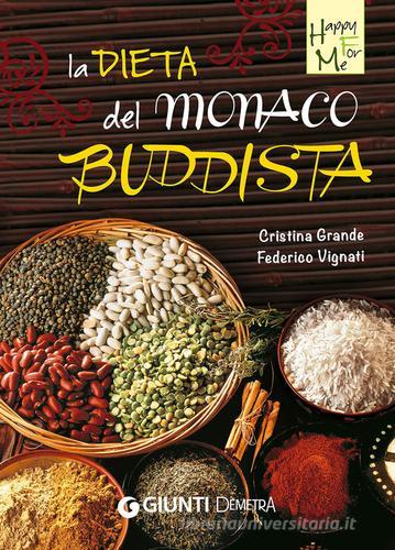 La dieta del monaco buddista di Cristina Grande, Federico Vignati edito da Demetra