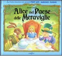 Alice nel paese delle meraviglie. Libro pop-up di Lewis Carroll edito da Edicart