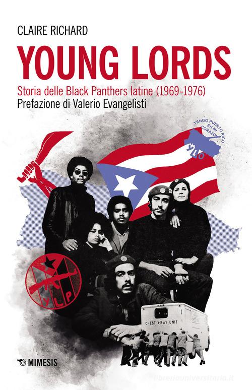 Young Lords. Storia delle Black Panthers latine (1969-1976) di Richard Claire edito da Mimesis