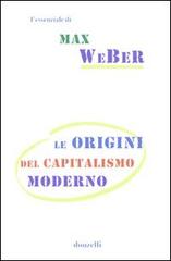 Le origini del capitalismo moderno di Max Weber edito da Donzelli