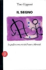 Il segno. La grafica come arte da Picasso a Morandi. Ediz. illustrata edito da Skira