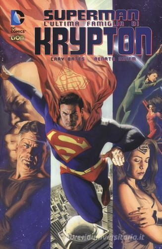 L' ultima famiglia di Krypton. Superman di Cary Bates, Renato Arlem edito da Lion