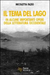 Il tema del lago in alcune importanti opere della letteratura occidentale di Nicoletta Fazio edito da Firenze Atheneum