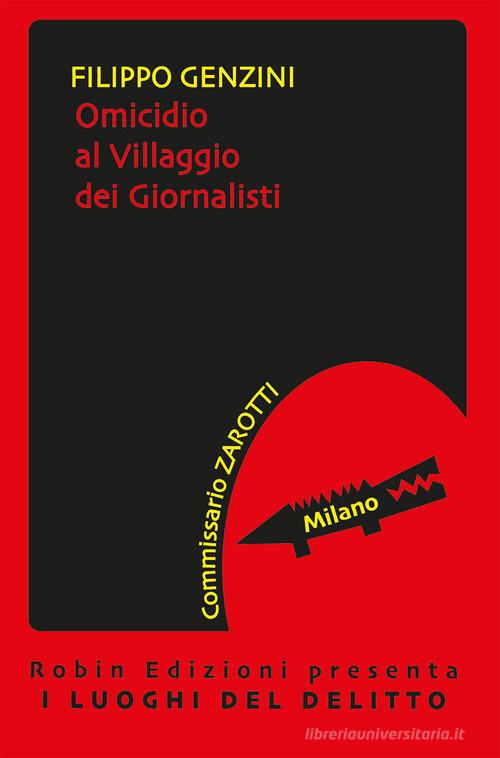 Omicidio al villaggio dei giornalisti di Filippo Genzini edito da Robin Edizioni
