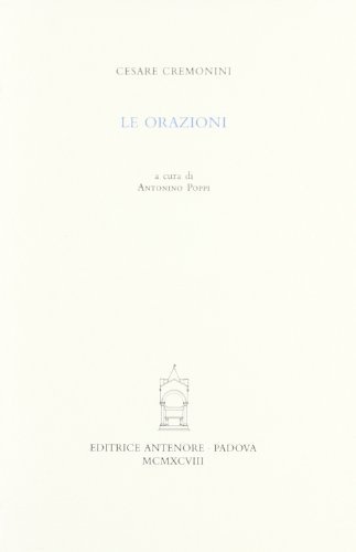 Le orazioni di Cesare Cremonini edito da Antenore
