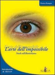L' arte dell'impossibile. Studi sull'illusionismo di Matteo Rampin edito da Aurelia