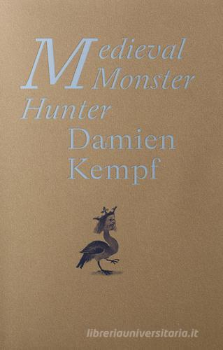 Medieval monster hunter di Damien Kempf edito da Witty Kiwi Books
