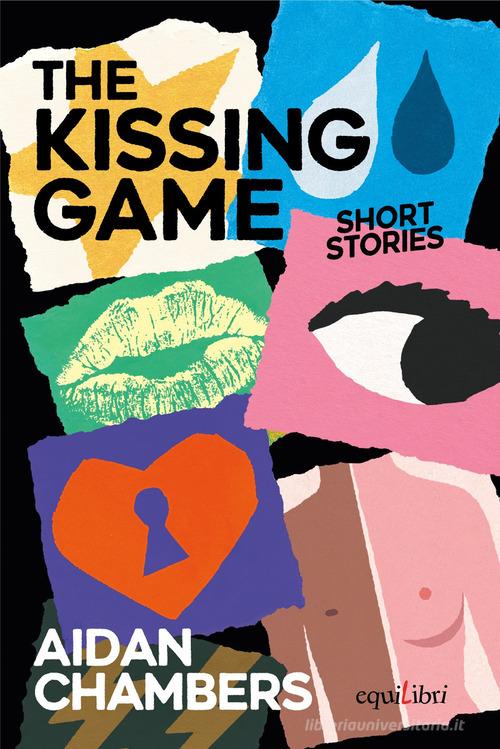 Libro The kissing game di Aidan Chambers Max storie selvagge di Equilibri Editrice