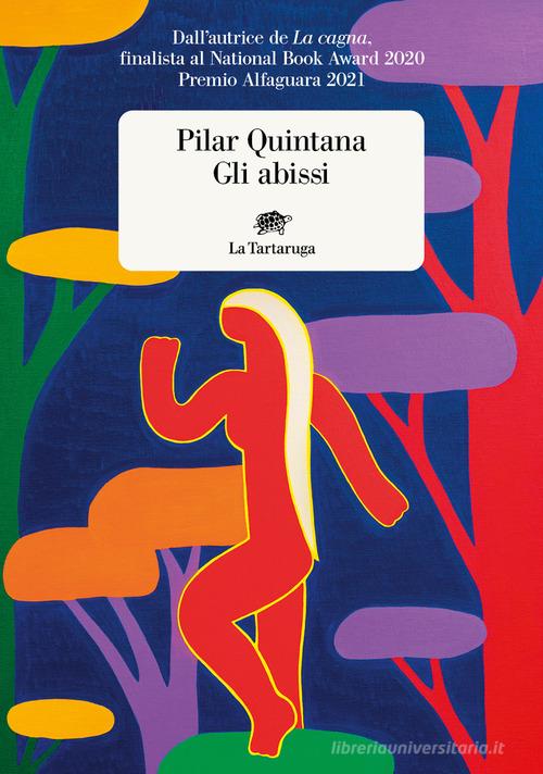 Libro Gli abissi di Pilar Quintana Narrativa di La Tartaruga