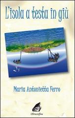 L' isola a testa in giù di M. Antonietta Ferro edito da Giovane Holden Edizioni