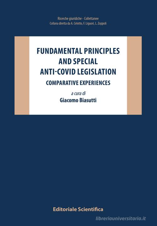 Fundamental principles and special anti-covid legislation. Comparative experiences edito da Editoriale Scientifica