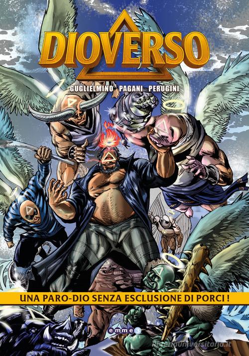 Dioverso. Una paro-dio senza esclusione di porci! di Andrea Guglielmino, Emiliano Pagani edito da Emmetre Edizioni