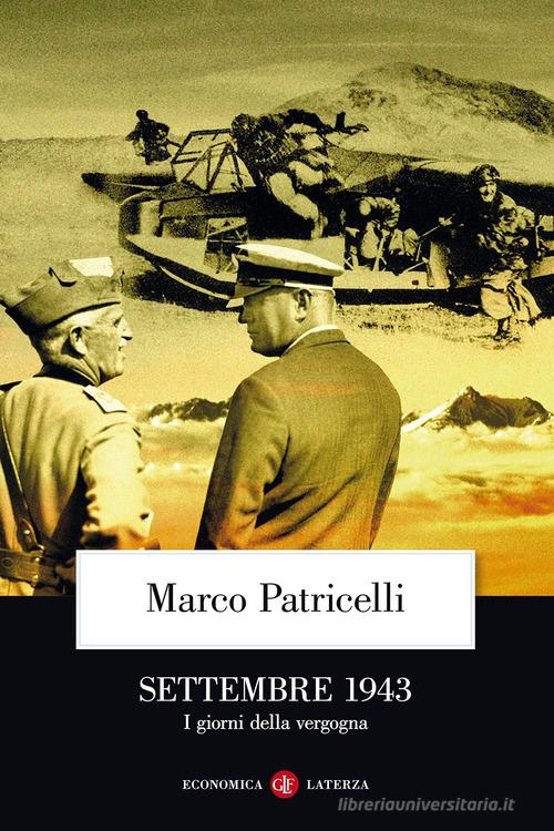 Settembre 1943. I giorni della vergogna di Marco Patricelli edito da Laterza