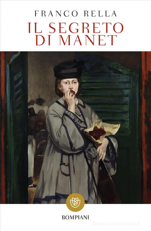 Il segreto di Manet di Franco Rella edito da Bompiani