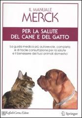 Il manuale Merck per la salute del cane e del gatto edito da Raffaello Cortina Editore