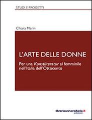 L'arte delle donne di Chiara Marin edito da libreriauniversitaria.it