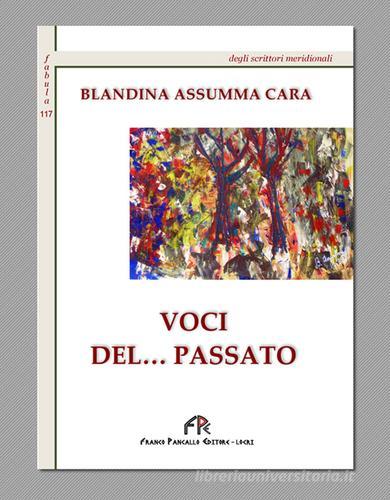 Voci del... passato di Blandina Assumma Cara edito da FPE-Franco Pancallo Editore