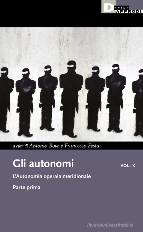 Gli autonomi vol. 10.1 edito da DeriveApprodi