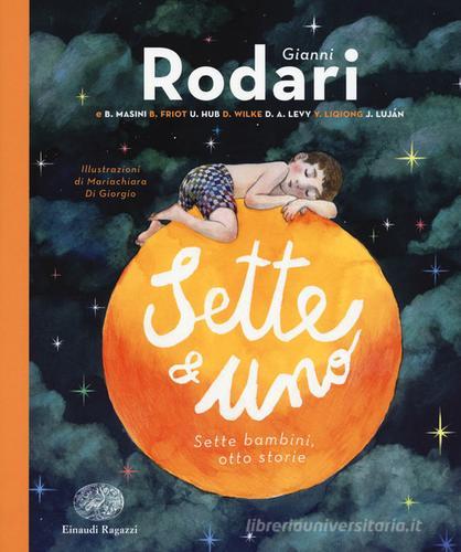 Sette e uno. Sette bambini, otto storie edito da Einaudi Ragazzi