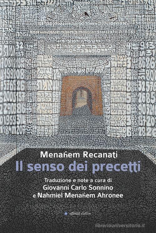 Il senso dei precetti di Menahem Recanati edito da Affinità Elettive Edizioni