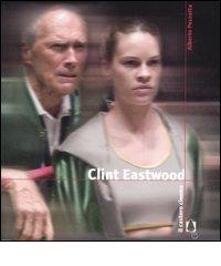 Clint Eastwood di Alberto Pezzotta edito da Il Castoro