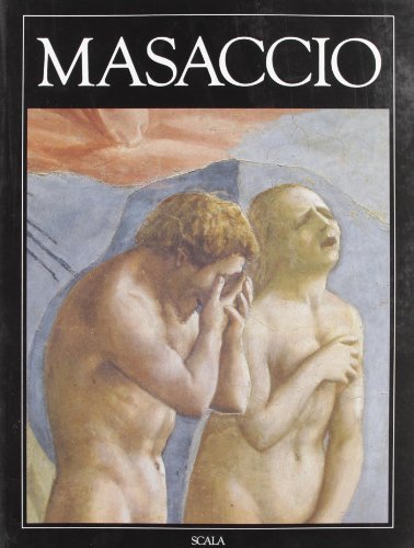 Masaccio und die Brancacci-Kapelle di Ornella Casazza edito da Scala Group