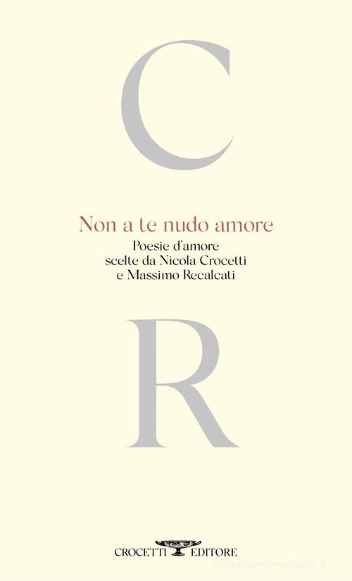 Non a te nudo amore edito da Crocetti