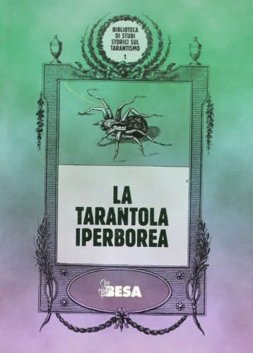 La tarantola iperborea. Scrittori del Settecento svedese sul tarantismo edito da Salento Books