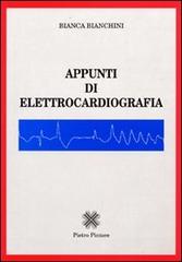 Appunti di elettrocardiografia di Bianca Bianchini edito da Pintore