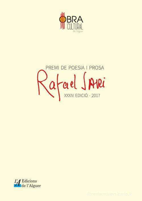Premi de poesia i prosa «Rafael Sari». 34ª edició 2017 edito da Edicions de l'Alguer
