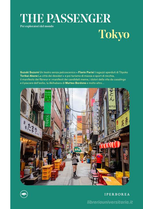 Tokyo. The passenger. Per esploratori del mondo edito da Iperborea