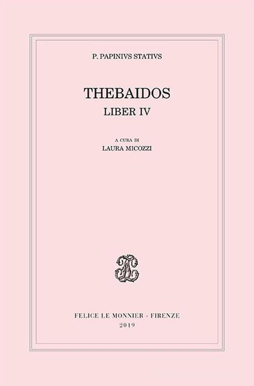 Thebaidos. Liber IV di Publio P. Stazio edito da Le Monnier Università