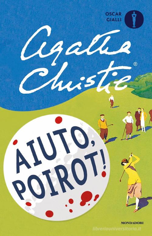 Aiuto, Poirot! di Agatha Christie edito da Mondadori
