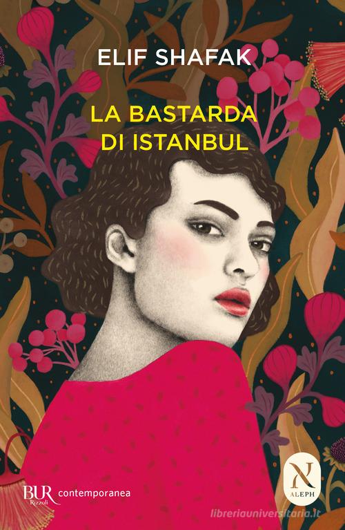 La bastarda di Istanbul di Elif Shafak edito da Rizzoli