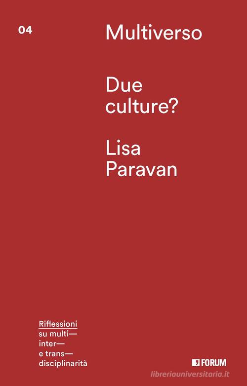 Due culture? di Lisa Paravan edito da Forum Edizioni