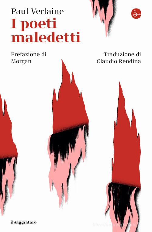 I poeti maledetti. Testo francese a fronte di Paul Verlaine edito da Il Saggiatore