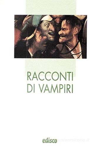 Racconti di vampiri. Per la Scuola media edito da EDISCO