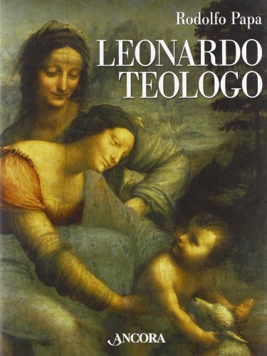 Leonardo teologo di Rodolfo Papa edito da Ancora
