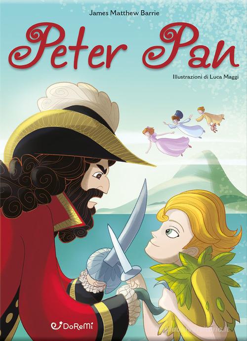 Peter Pan di James Matthew Barrie edito da Doremì Junior