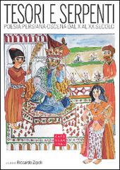 Tesori e serpenti. Poesia persiana oscena dal X al XX secolo edito da Libreria Editrice Cafoscarina