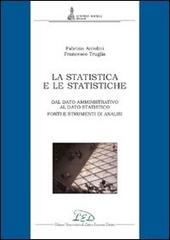 La statistica e le statistiche. Fonti e strumenti per l'analisi dei dati di Fabrizio Antolini, Francesco Truglia edito da LED Edizioni Universitarie