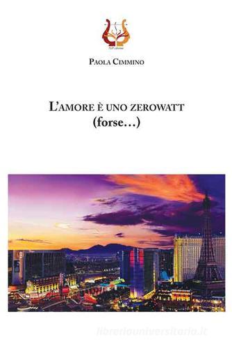 L' amore è uno zerowatt (forse...) di Paola Cimmino edito da NeP edizioni