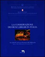 La conservazione dei beni librari in Italia. Atti della 2ª Conferenza nazionale delle biblioteche (Spoleto, 11-13 ottobre 1999) edito da Tielle Media