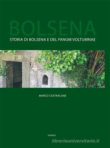 Bolsena. Storia di Bolsena e del «Fanum Voltumnae» di Marco Castracane edito da Espera