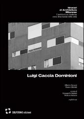 Luigi Caccia Dominioni. Ediz. italiana e inglese di Alberto Gavazzi, Marco Ghilotti edito da Solferino Edizioni